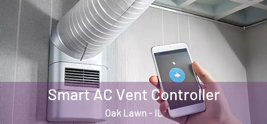 Smart AC Vent Controller Oak Lawn - IL